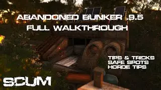 SCUM 0.95 Abandoned Bunker Full Walkthrough