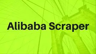 Python Scraping Series - Alibaba Scraper Part 1