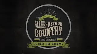 Aller-Retour Country | Saison 1 | Épisode 1 | Irvin Blais et Marie-Noëlle Claveau
