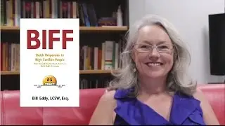 Bill Eddy talks BIFF Quick responses to High Conflict People