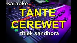 KARAOKE TANTE CEREWET titiek sandhora