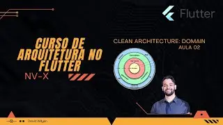 ARQUITETURA FLUTTER - [02] Clean Architecture: DOMAIN