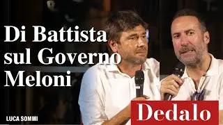 Alessandro Di Battista sul Governo Meloni