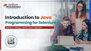 Introduction to Java Programming for Selenium | Selenium Testing Tutorial | Learn Selenium