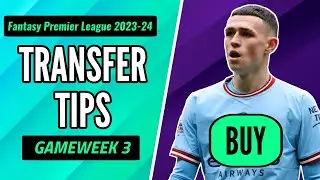 FPL GAMEWEEK 3 TRANSFER TIPS | Players to Buy, Sell & Hold | Fantasy Premier League 2023/24