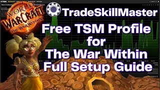 Import My Free TradeSkillMaster Profile & Full Setup Guide! | The War Within WoW