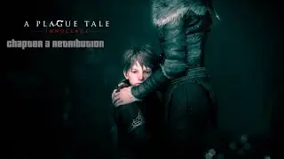 completing A Plague Tale: Innocence | chapter 3 (Retribution)