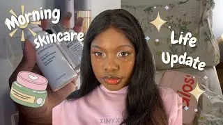 Morning Skincare Routine + Life Update Chitchat ♡
