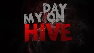 My Day on Hive. ~Earthquake    [1080p|60Fps]