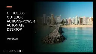 OFFICE 365 OUTLOOK ACTIONS -POWER AUTOMATE DESKTOP