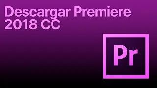 Descargar Adobe Premiere Pro CC 2018 gratis para pc