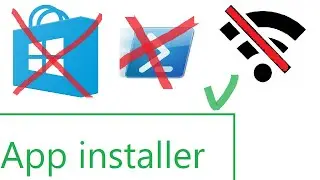 Install Store apps offline without PowerShell (App Installer)