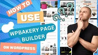 How to Create a Stunning WordPress Website Using WPBakery Page Builder