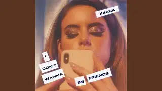 I Don't Wanna Be Friends