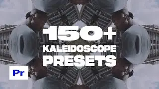 150+ Kaleidoscope Presets for Premiere Pro