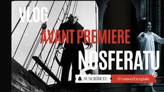 VLOG Avant Premiere Nosferatu!