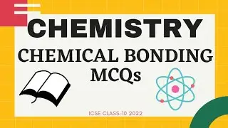 IMPORTANT MCQs || CHEMICAL BONDING || Chemistry Class-10 ICSE/CBSE || #Chemistry-4 ||