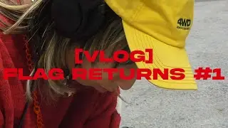 [VLOG] FLAG RETURNS #1