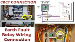 CBCT Connection | CBCT & ELR Relay / Earth Fault Relay and CBCT | CBCT Wiring