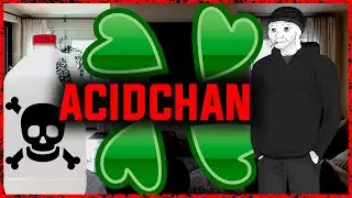 Acid Chan the 4Chan Anon Who Injected Acid - 4Chan Deep Dive
