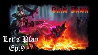 Let's Play: Grim Dawn | Part 9 - Mind Controlling Weapon