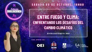 T5E20 - Entre fuego y clima: Enfrentando los desafíos del cambio climático