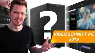 4K VIDEOSCHNITT PC 2019 (unter 2000€)