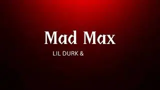 Lil Durk & Future - Mad Max (Lyric video)