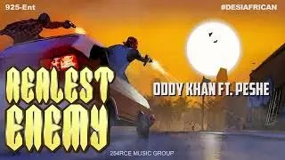 Realest Enemy Oddy Khan #DesiAfrican x Peshe
