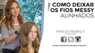 COMO DEIXAR OS FIOS MESSY ALINHADOS