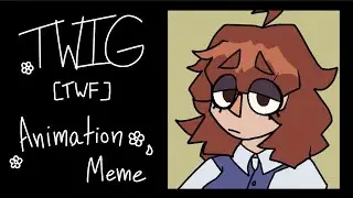 Twig / Animation meme [The Walten Files] FLASH WARNING [FlipaClip]