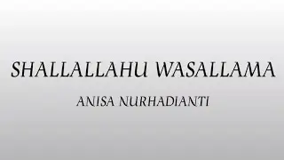 Anisa Nurhadianti - Shallallahu Wasallama (Lyrics)