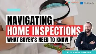 Navigating Home Inspections: What Buyers Need to Know