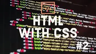 CSS with HTML | HTML #2