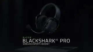 Razer BlackShark V2 Pro | The Sound of Esports. Unleashed.
