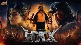 MAX Full Movie Hindi Dubbed | Kichcha Sudeep's Most Powerful Police Action Thriller Movie