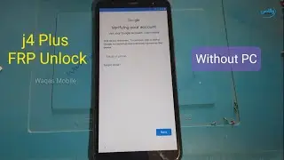 Samsung Galaxy j4 Plus SM-J415f Android FRP BYPASS WITHOUT PC 100% Working By Waqas Mobile