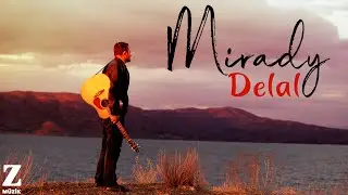 Mirady - Delal I Delal © 2022 Z Müzik
