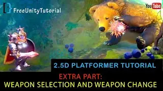 Weapon change or weapon selection : 2.5d Platformer Game in Unity3D (extra Part 9)