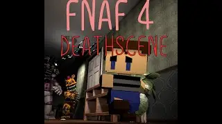 [FNAF/SFM] FNaF 4 Deathscene!