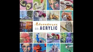 Adventures in Acrylic - A New Course from Marla Baggetta