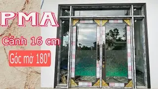 Cửa đại pma bản cánh 16 cm mở 180 độ ưu điểm tốt nhất