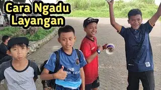 Cara Bocil Ngadu Layangan