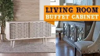 57+ Living Room Buffet Cabinet Design Ideas