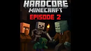 Minecraft Hardcore Journey | eps 2