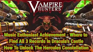 Vampire Hunters Guide - How To Unlock The Hercules Constellation - All 3 Record Locations!