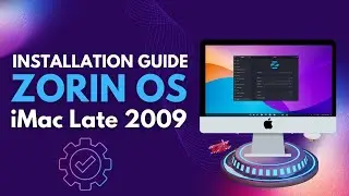 [Tutorial] ZorinOS on your OLD iMac Late 2009 - Installation Guide 2023 - How to Install