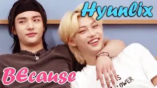 HYUNLIX - BEcause