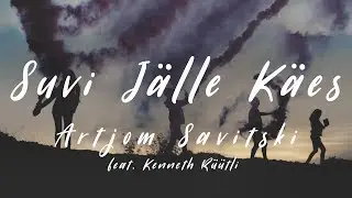 Artjom Savitski feat. Kenneth Rüütli 