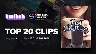 Just Chatting | TOP 20 Twitch Clips [18.01 - 25.01]